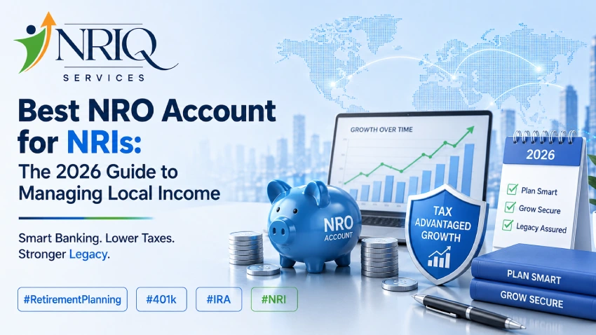 Best NRO account for NRIs in 2026 for managing local income, deposits, and banking transactions in India.