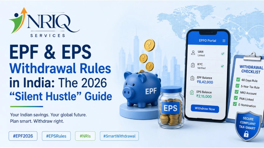 EPF and EPS withdrawal rules in India for NRIs, including eligibility, tax rules, pension benefits, UAN updates, and withdrawal process in 2026.