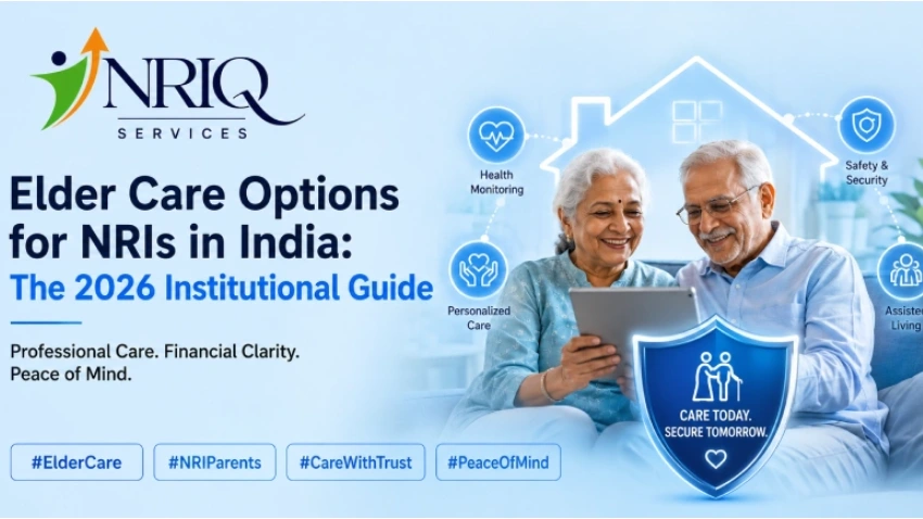 Elder care options for NRIs in India including home healthcare, assisted living, nursing care, and senior living solutions in 2026.