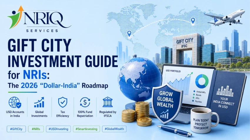 Gift City investment guide for NRIs in 2026 covering tax benefits, foreign currency investments, and wealth management opportunities.